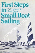 Book cover of First Steps in Small Boat Sailing by HANSEN, P. G. & AARRE, Bent